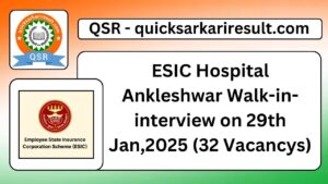 ESIC Hospital Ankleshwar Walk-in-interview on 29th Jan,2025 (32 Vacancys)