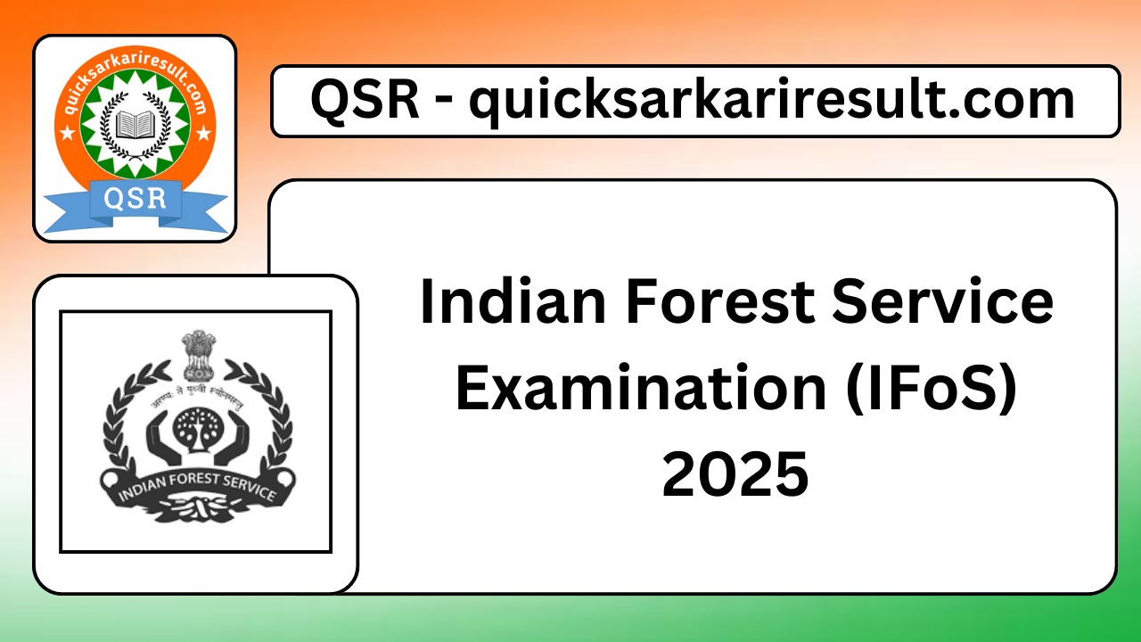 Indian Forest Service Examination (IFoS) 2025