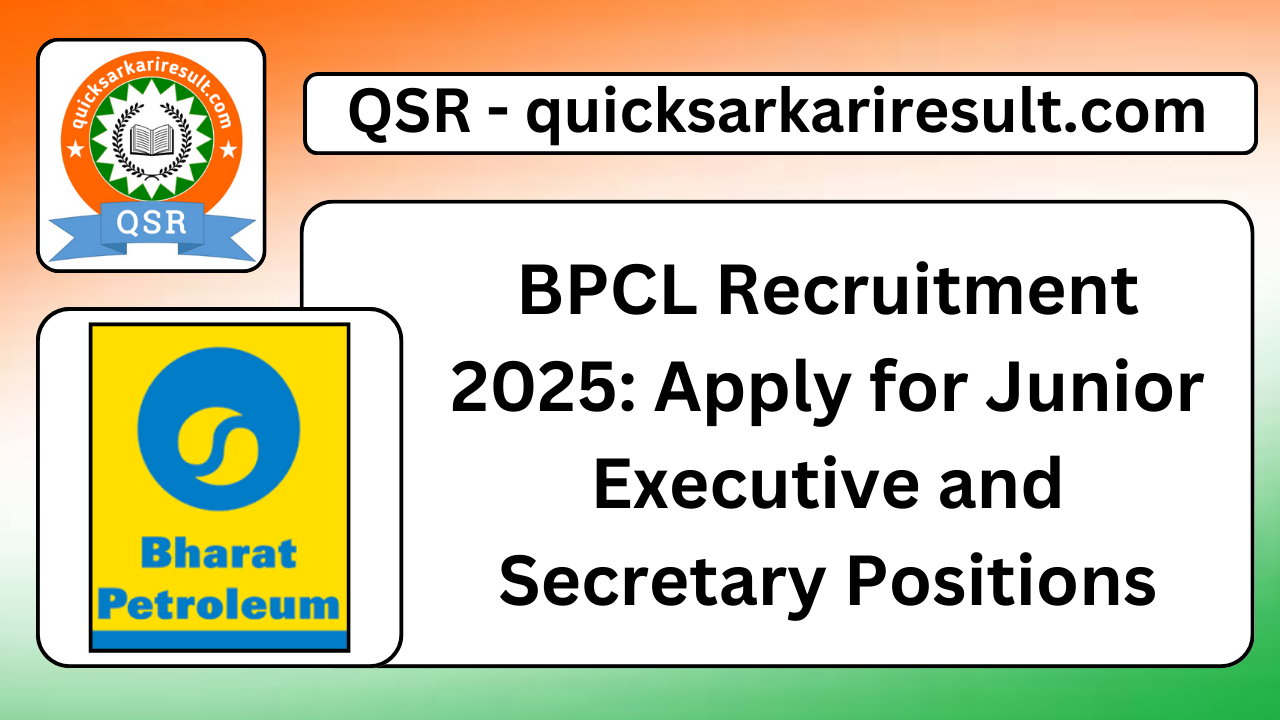 BPCL Recruitment 2025: Apply for Junior Executive and Secretary Positions