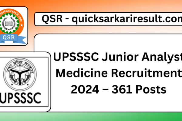 UPSSSC Junior Analyst Medicine Recruitment 2024 – 361 Posts