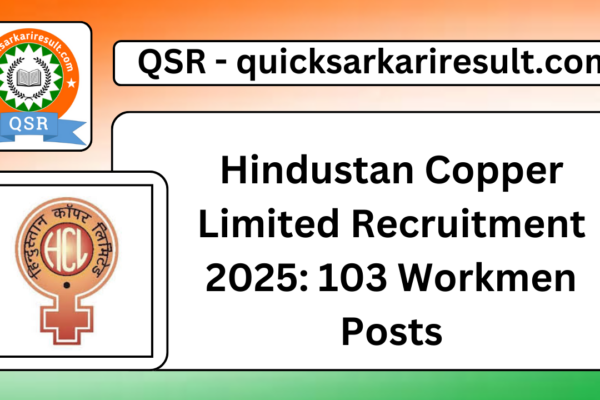 Hindustan Copper Limited Recruitment 2025: 103 Workmen Posts