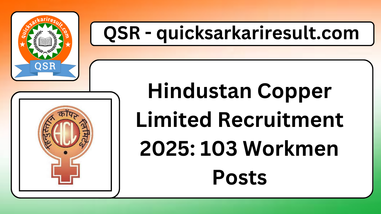 Hindustan Copper Limited Recruitment 2025: 103 Workmen Posts