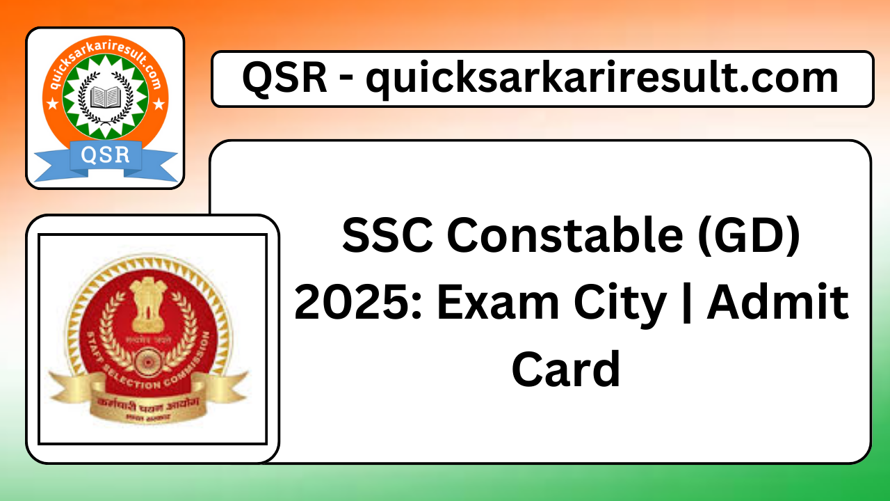 SSC Constable (GD) 2025: Exam City | Admit Card