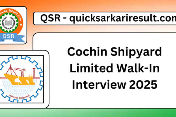 Cochin Shipyard Limited Walk-In Interview 2025