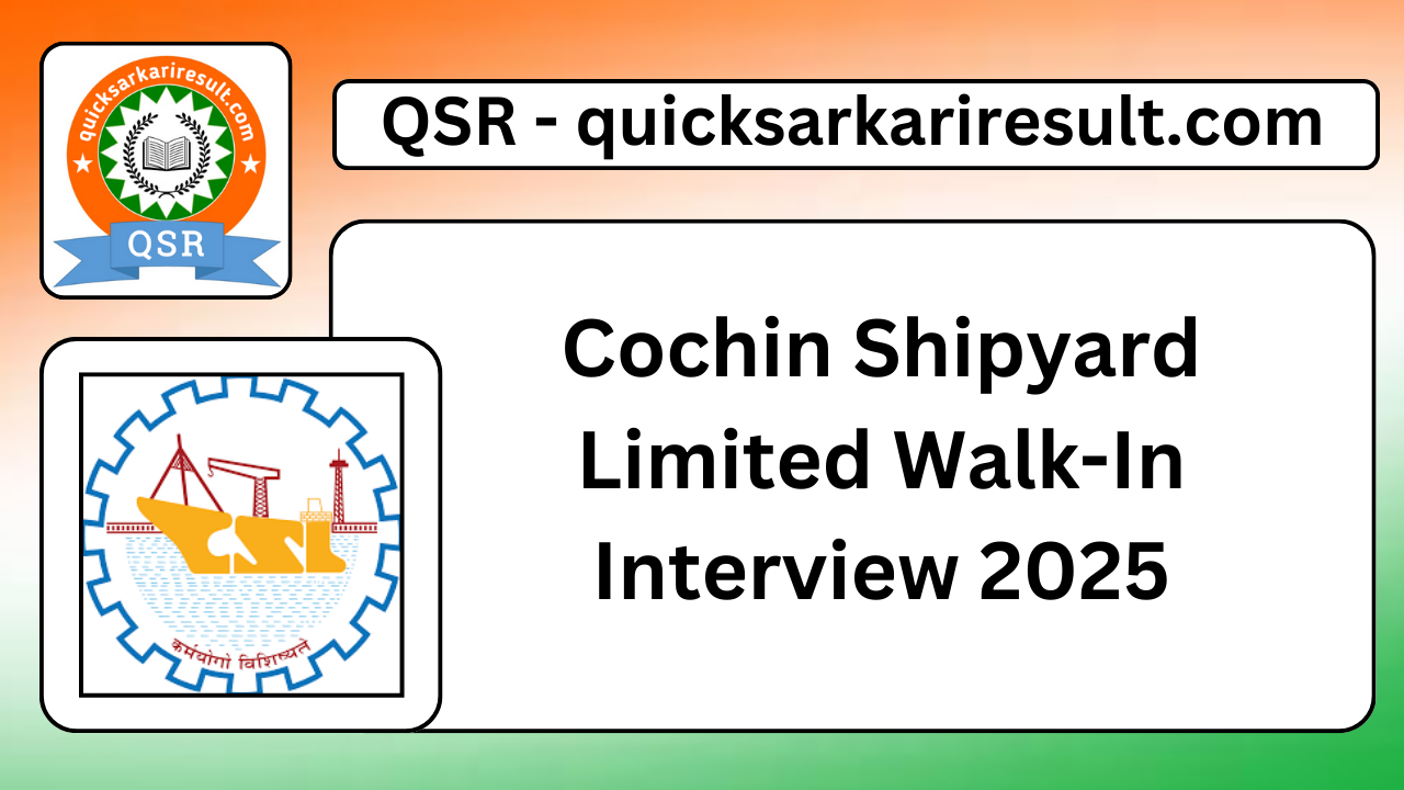 Cochin Shipyard Limited Walk-In Interview 2025