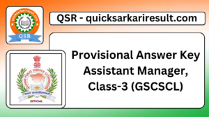 Provisional Answer Key Assistant Manager, Class-3 (GSCSCL)