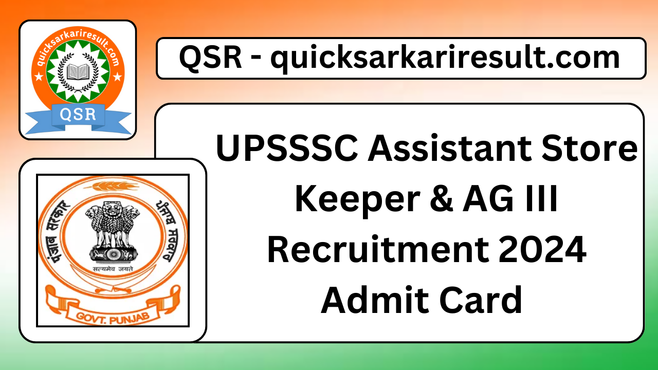 UPSSSC Assistant Store Keeper & AG III Recruitment 2024 Admit Card