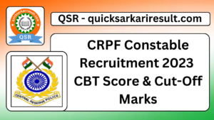 CRPF Constable Recruitment 2023 
CBT Score & Cut-Off Marks