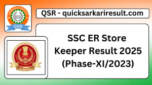 SSC ER Store 
Keeper Result 2025 (Phase-XI/2023)
