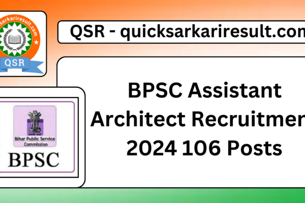 BPSC Assistant Architect Recruitment 2024 106 Posts