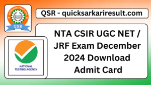 NTA CSIR UGC NET / JRF Exam December 2024 Download
 Admit Card