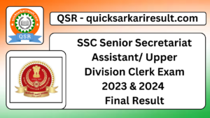 SSC Senior Secretariat Assistant/ Upper Division Clerk Exam 2023 & 2024 
Final Result