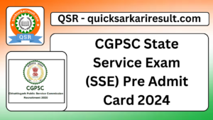 CGPSC State 
Service Exam 
(SSE) Pre Admit 
Card 2024