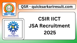 CSIR IICT 
JSA Recruitment 
2025