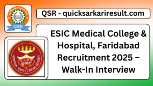 ESIC Medical College & Hospital, Faridabad Recruitment 2025 – Walk-In Interview