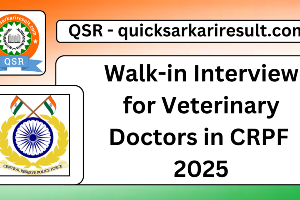 Walk-in Interview for Veterinary Doctors in CRPF 2025