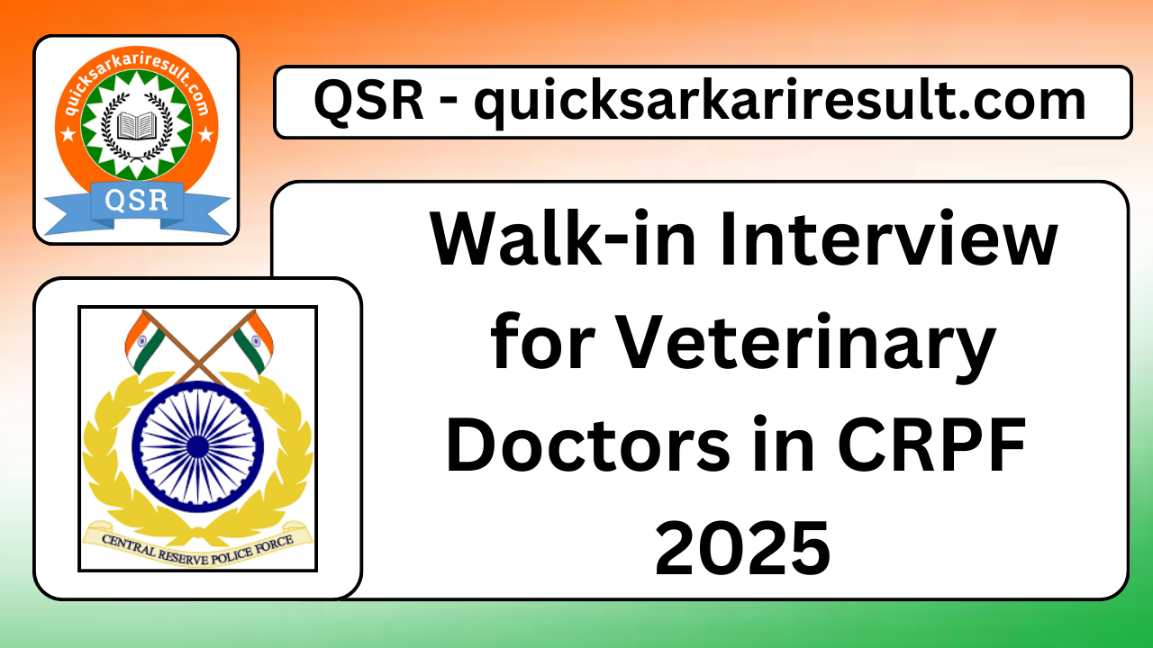 Walk-in Interview for Veterinary Doctors in CRPF 2025