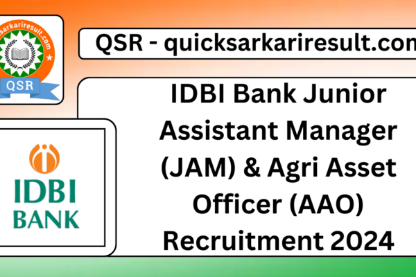 IDBI Bank Junior Assistant Manager (JAM) & Agri Asset Officer (AAO) Recruitment 2024