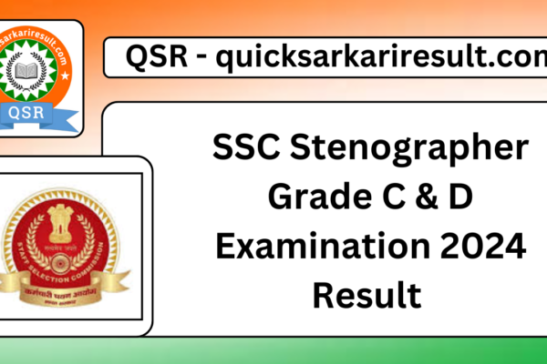 SSC Stenographer Grade C & D Examination 2024 Result