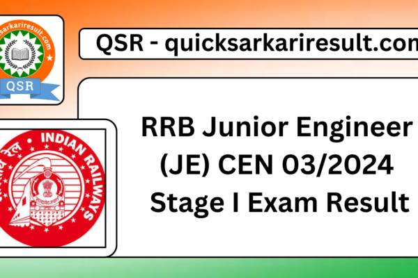 RRB Junior Engineer (JE) CEN 03/2024 Stage I Exam Result