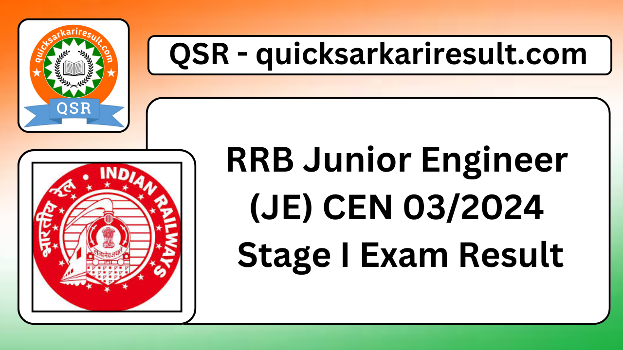 RRB Junior Engineer (JE) CEN 03/2024 Stage I Exam Result