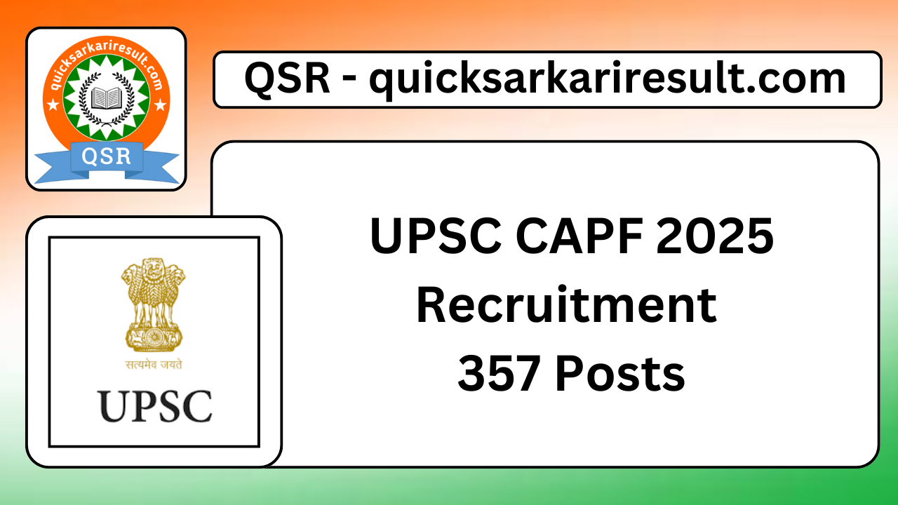 UPSC CAPF 2025 Recruitment 357 Posts