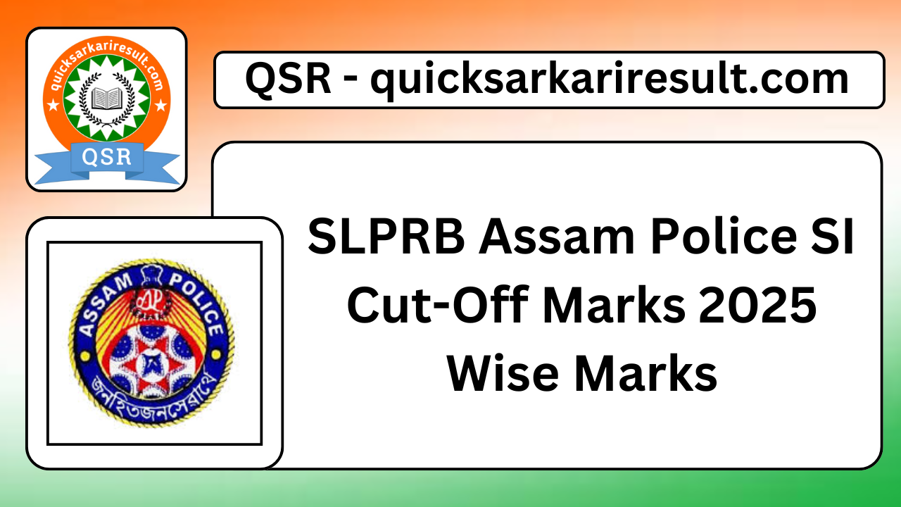 SLPRB Assam Police SI Cut-Off Marks 2025 Wise Marks