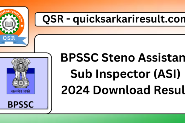 BPSSC Steno Assistant Sub Inspector (ASI) 2024 Download Result